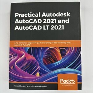 Practical Autodesk AutoCAD 2021‎ and AutoCAD LT 2021 by Yasser Shoukry